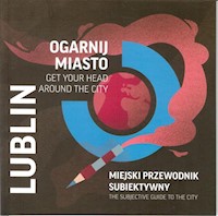 Ogarnij miasto Lublin -  - książka