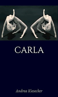 Carla - Andrea Kiesecker - ebook