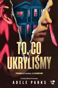 To, co ukryliśmy - Adele Parks - książka