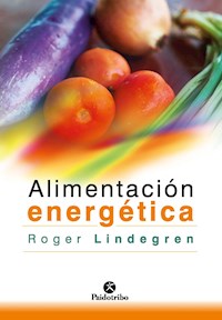 Alimentación energética - Roger Lindegren - ebook