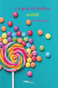 Un goût de bonbon acidulé - Julie Altinoglu - ebook