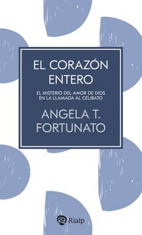 El corazón entero - Angela T. Fortunato - ebook
