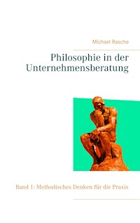 Philosophie in der Unternehmensberatung - Michael Rasche - ebook