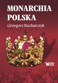 Monarchia polska - Grzegorz Kucharczyk - książka