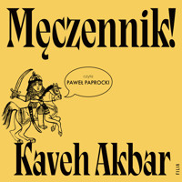 Męczennik! - Akbar Kaveh - ebook + audiobook + książka