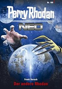 Perry Rhodan Neo 100: Der andere Rhodan - Frank Borsch - ebook