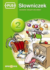 PUS Słowniczek wyrazów obcych dla dzieci 2 -  - książka