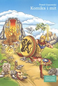 Komiks i mit - Gąsowski Paweł - książka