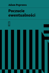 Poczucie ewentualności - Adam Poprawa - ebook + książka
