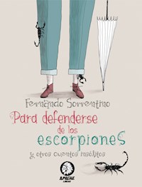 Para defenderse de los escorpiones - Fernando Sorrentino - ebook