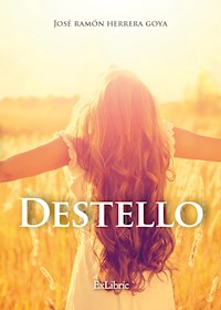 Destello - José Ramón Herrera Goya - ebook