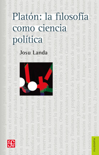 Platón: la filosofía como ciencia política - Josu Landa - ebook