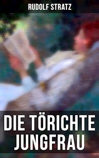 Die törichte Jungfrau - Rudolf Stratz - ebook