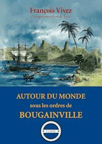 Autour du monde sous les ordres de Bougainville - François Vivez - ebook
