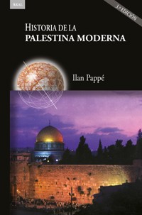 Historia de la Palestina moderna (3ª ed.) - Pappé Ilan - ebook
