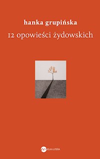 12 opowieści żydowskich - Grupińska Hanka - ebook + książka