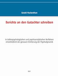 Berichte an den Gutachter schreiben - Gerald Mackenthun - ebook
