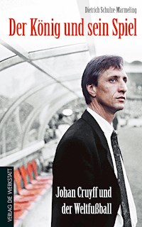 Der König und sein Spiel - Dietrich Schulze-Marmeling - ebook
