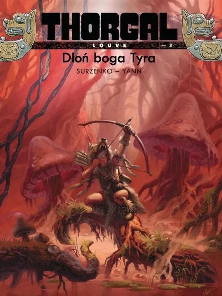 Thorgal: Louve. Tom 2. Dłoń boga Tyra - Yann - książka