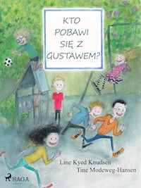 Kto pobawi się z Gustawem? - Line Kyed Knudsen - ebook + audiobook