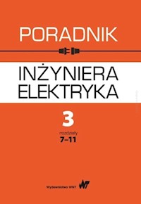 Poradnik inżyniera elektryka Tom 3 Część 2 - zbiorowa praca - książka