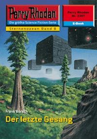 Perry Rhodan 2207: Der letzte Gesang - Frank Borsch - ebook