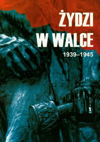 Żydzi w walce 1939-1945 Tom 1 -  - książka