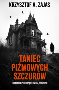 Taniec piżmowych szczurów - Krzysztof Zajas - ebook + audiobook + książka