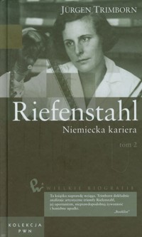 Wielkie biografie 33 Riefenstahl Niemiecka kariera Tom 2 - Trimborn Jurgen - książka