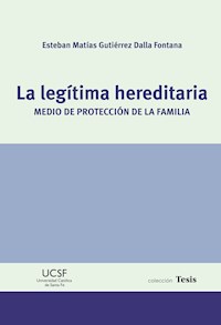 La legítima hereditaria - Esteban Matías Gutiérrez Dalla Fontana - ebook