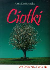 Ciotki - Anna Drzewiecka - książka