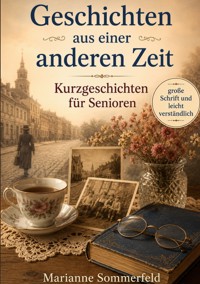 Geschichten aus einer anderen Zeit - Marianne Sommerfeld - ebook