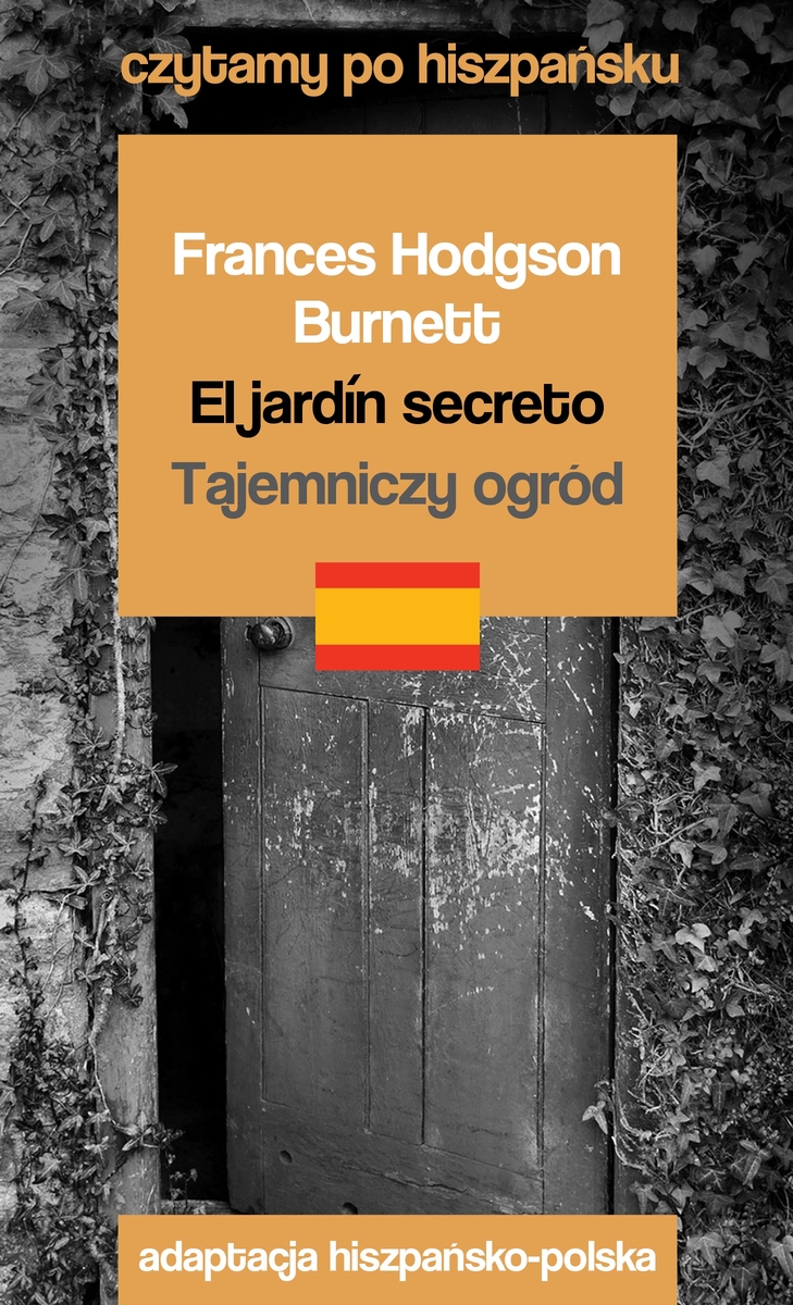 El jardín secreto / Tajemniczy ogród. Czytamy po hiszpańsku - Frances Hodgson Burnett - książka