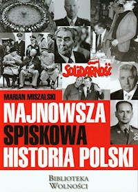 Najnowsza spiskowa historia Polski - Miszalski Marian - książka