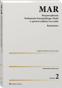 MAR Rozporządzenie Parlamentu Europejskiego i Rady w sprawie nadużyć na rynku Komentarz - Stokłosa Angelina, Syp Szymon - książka