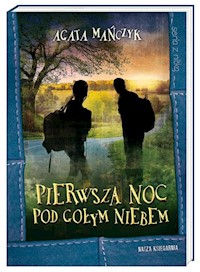 Pierwsza noc pod gołym niebem - Agata Mańczyk - audiobook + książka