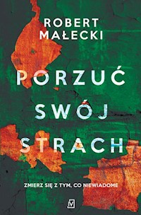 Porzuć swój strach - Robert Małecki - książka