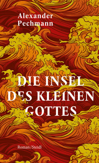 Die Insel des kleinen Gottes - Alexander Pechmann - ebook