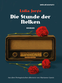 Die Stunde der Nelken - Lidia Jorge - ebook