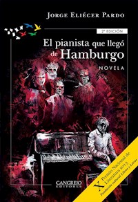 El pianista que llegó de Hamburgo - Jorge Eliécer Pardo - ebook
