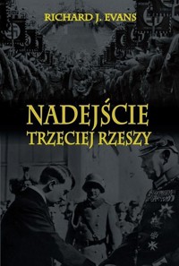 Nadejście Trzeciej Rzeszy - Evans Richard J. - książka