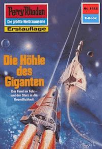 Perry Rhodan 1418: Die Höhle des Giganten -  Kurt Mahr - ebook