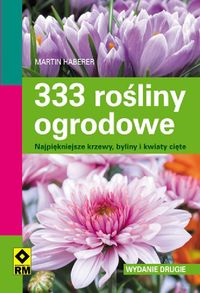333 rośliny ogrodowe - Martin Haberer - książka