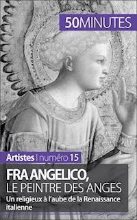 Fra Angelico, le peintre des anges - Caroline Blondeau-Morizot - ebook