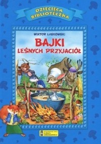 Bajki leśnych przyjaciół - Laskowski Wiktor - ebook
