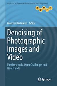 Denoising of Photographic Images and Video -  - ebook