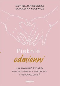 Pięknie odmienni - Janiszewska Monika, Kucewicz Katarzyna - książka