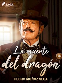 La muerte del dragón - Pedro Muñoz Seca - ebook