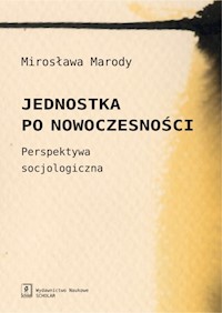 Jednostka po nowoczesności - Mirosława Marody - książka
