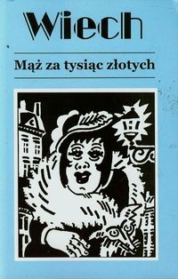 Mąż za tysiąc złotych Tom 3 - Wiechecki Stefan - książka